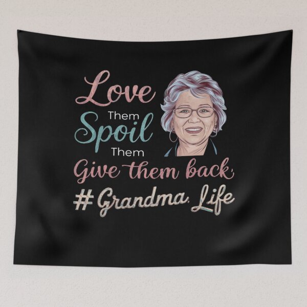 Item preview, Grandma Life, Love Them Spoil Them Give Them Back, Funny Grandmother Gift designed and sold by RiffRaffGraffix.
