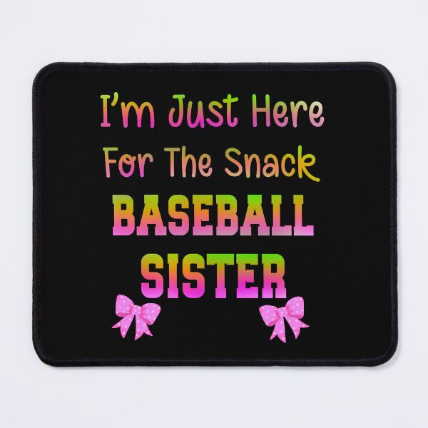 Item preview,   Im Just Here For The Snack Baseball Sister designed and sold by box-artshop.