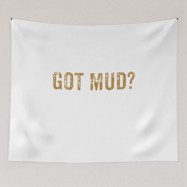 Item preview, Mudding Gifts - Got Mud? designed and sold by WUOdesigns.