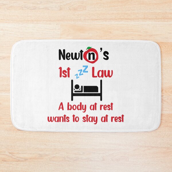 Item preview, Newton's First Law. A Body At Rest Wants To Stay At Rest designed and sold by Rami Khalifah.