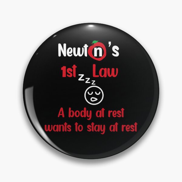 Item preview, Newton's First Law. A Body At Rest Wants To Stay At Rest designed and sold by Rami Khalifah.