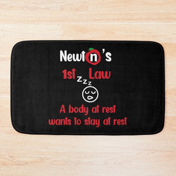 Item preview, Newton's First Law. A Body At Rest Wants To Stay At Rest designed and sold by Rami Khalifah.