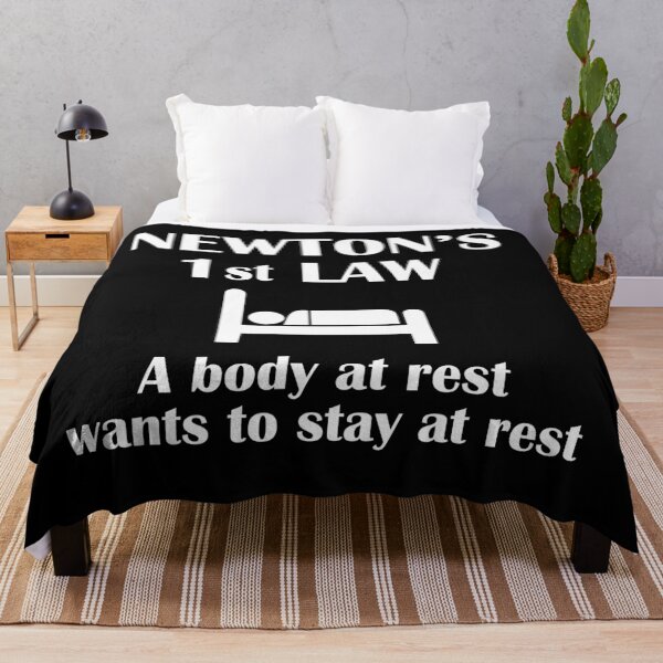 Item preview, Newton's First Law. A Body At Rest Wants To Stay At Rest designed and sold by Rami Khalifah.