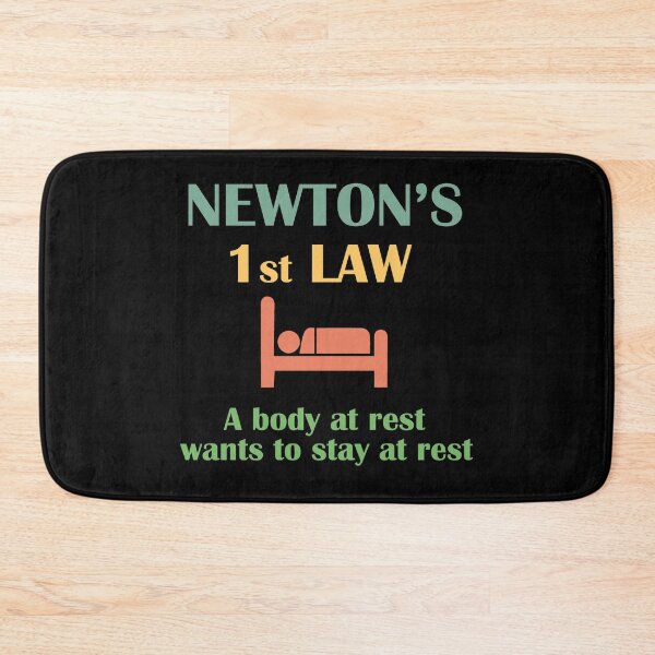 Item preview, Newton's First Law. A Body At Rest Wants To Stay At Rest designed and sold by Rami Khalifah.