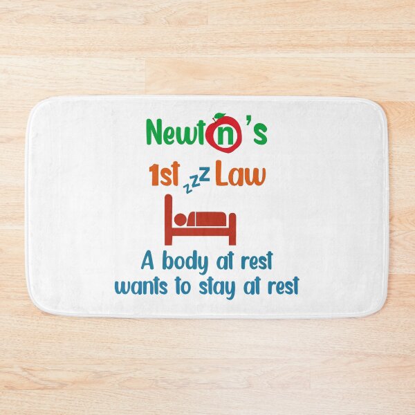 Item preview, Newton's First Law. A Body At Rest Wants To Stay At Rest designed and sold by Rami Khalifah.