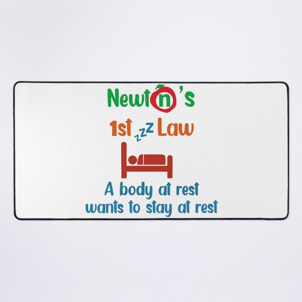 Item preview, Newton's First Law. A Body At Rest Wants To Stay At Rest designed and sold by Rami Khalifah.