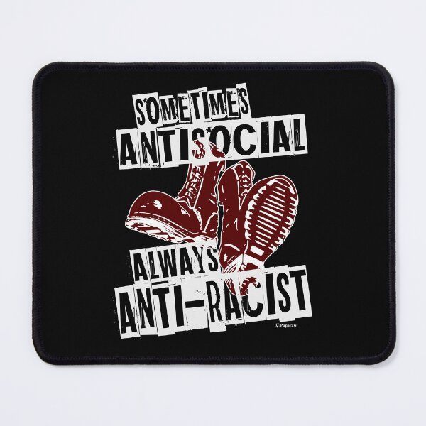 Item preview, SOMETIMES ANTISOCIAL ALWAYS ANTI-RACIST designed and sold by Paparaw.