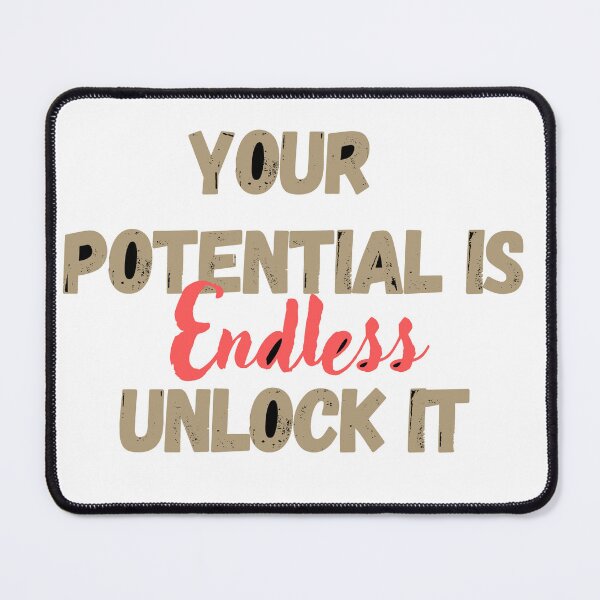 Item preview, Your potential is endless unlock it designed and sold by Cosmicworld07.