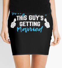 Bachelor Party Groom Gift - Sorry Ladies This Guy Is Getting Married Mini Skirt