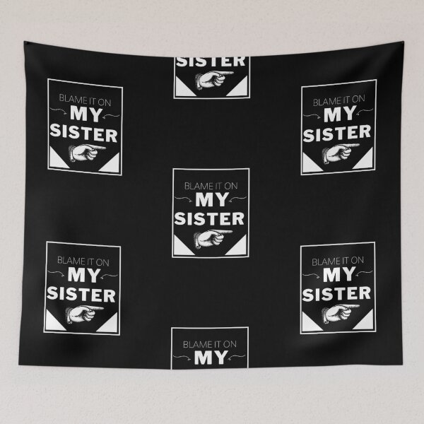 Item preview, Blame it On my Sister designed and sold by LilyTreeArt.