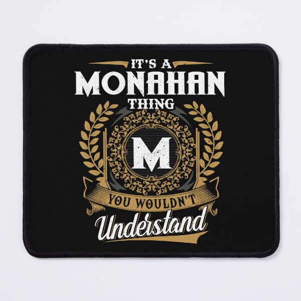 Item preview, It Is A Monahan Thing You Wouldnt Understand designed and sold by Huck-me.