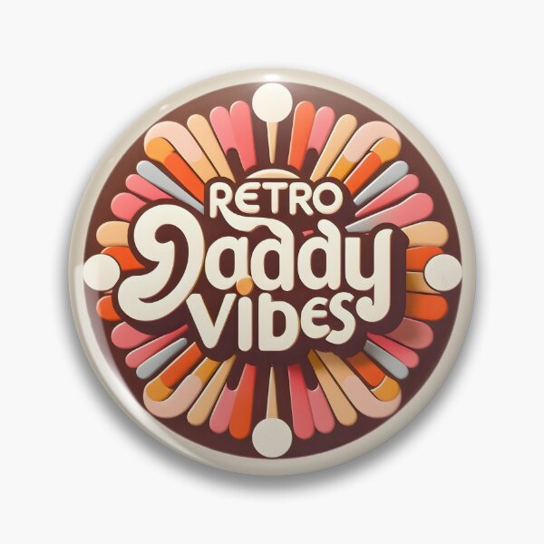 Artikelvorschau, Retro Daddy Vibes Abzeichen entworfen und verkauft von Vashy56.