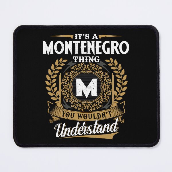 Item preview, It Is A Montenegro Thing You Wouldnt Understand  designed and sold by Huck-me.