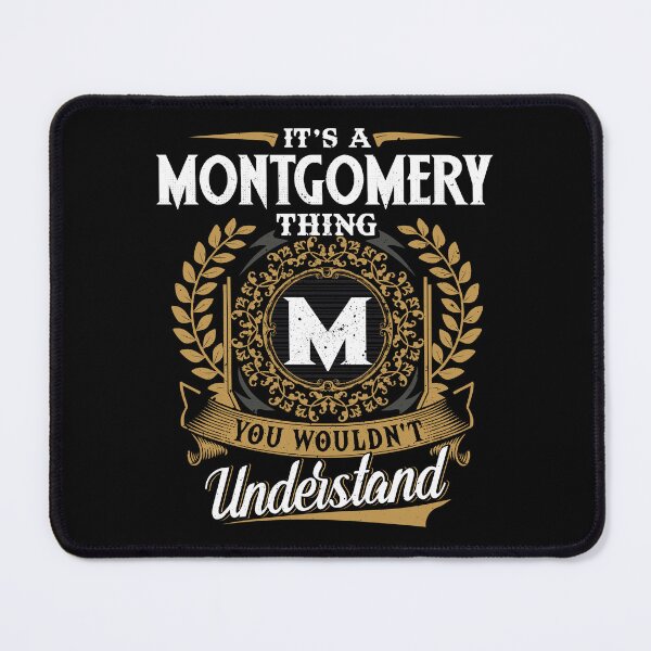 Item preview, It Is A Montgomery Thing You Wouldnt Understand  designed and sold by Huck-me.