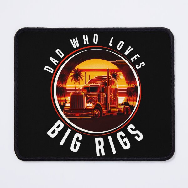 Item preview, dad who loves big rigs designed and sold by mwebba2005.