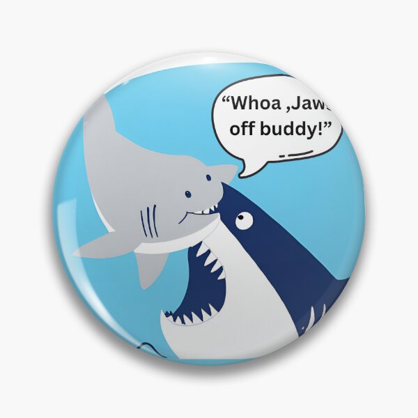 Item preview, "Jaws off,buddy! "-Comic shark bite designed and sold by BirdBrew.