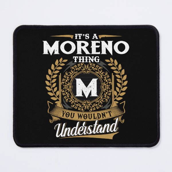 Item preview, It Is A Moreno Thing You Wouldnt Understand designed and sold by Huck-me.