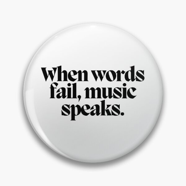 Item preview, When words fail, music speaks.  designed and sold by CharmStudio.