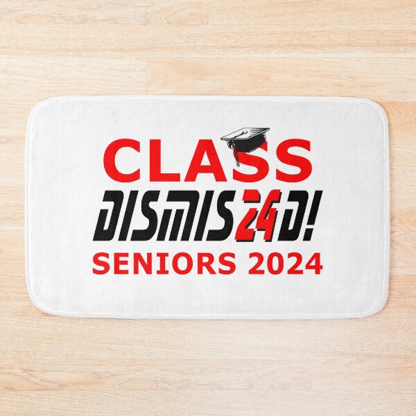 Item preview, Senior year graduation class 24 dismissed designed and sold by LaughingProf.