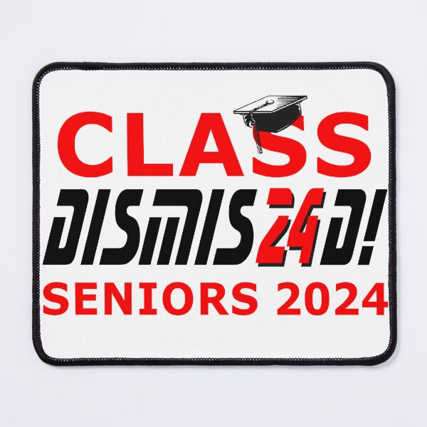 Item preview, Senior year graduation class 24 dismissed designed and sold by LaughingProf.