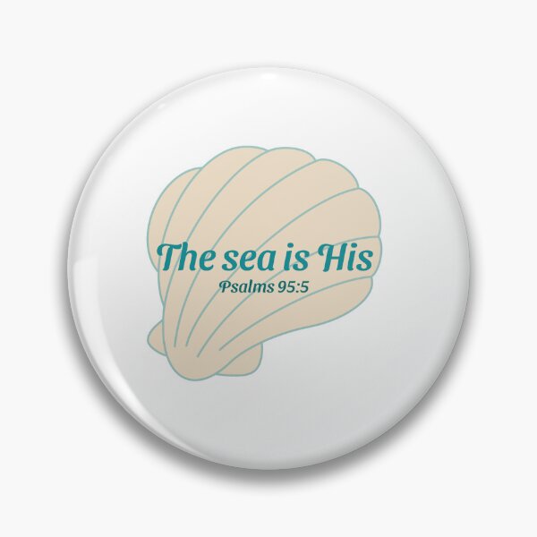 Item preview, The sea is His Psalm 95:5 Psalms 95:5 designed and sold by EnergizingEmily.