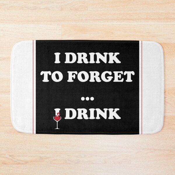 Item preview, I drink to forget I drink designed and sold by melissamaduka.