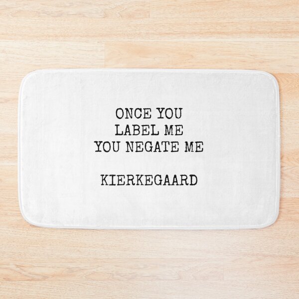 Item preview, Kierkegaard quotes - Once you label me you negate me designed and sold by Inspirationmotivation.