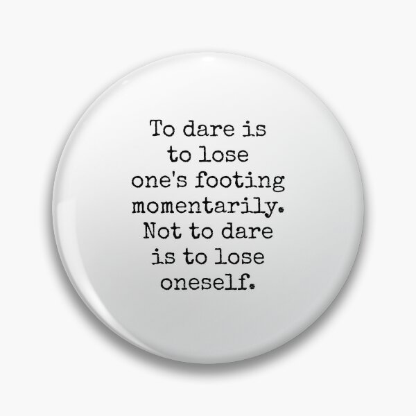 Item preview, Kierkegaard quotes - Dare designed and sold by Inspirationmotivation.