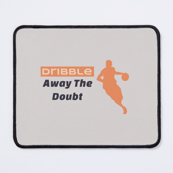 Item preview, Dribble Away the Doubt designed and sold by martaroo.