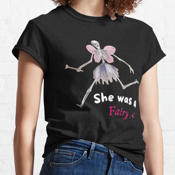 Item preview, She Was A Fairy - Cute FunnySkeleton Meme  designed and sold by Maviartig.