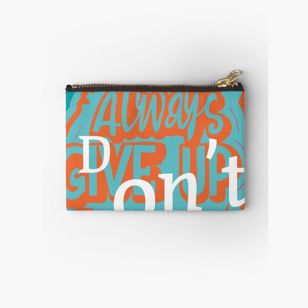 Item preview, Always Don’t Give Up designed and sold by alibabart19.