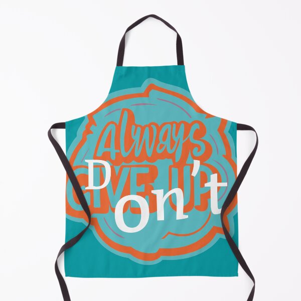 Item preview, Always Don’t Give Up designed and sold by alibabart19.