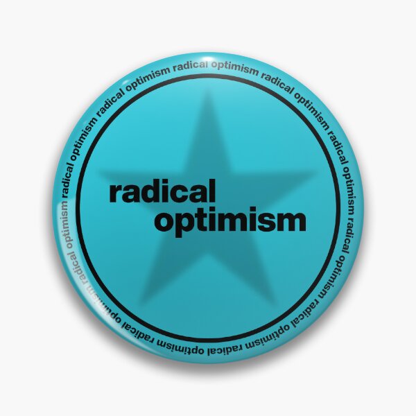 Item preview, Radical Optimism Pins Badge designed and sold by StudioLuckys.