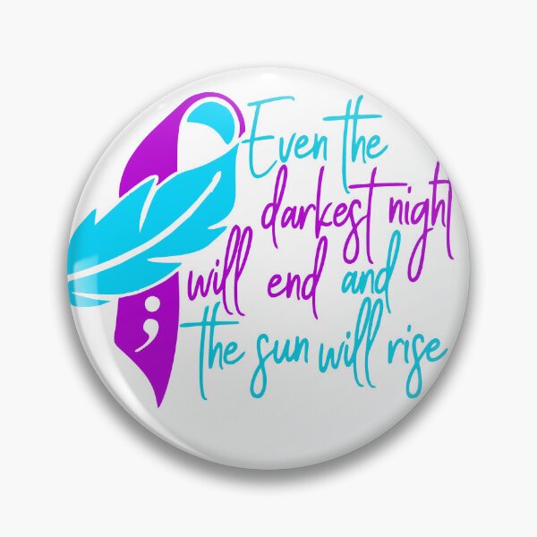 Item preview, semi colon even the darkest night will end and the sun will rise designed and sold by LaughingProf.