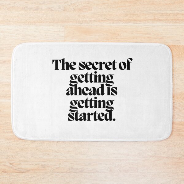 Item preview, The secret of getting ahead is getting started.  designed and sold by CharmStudio.