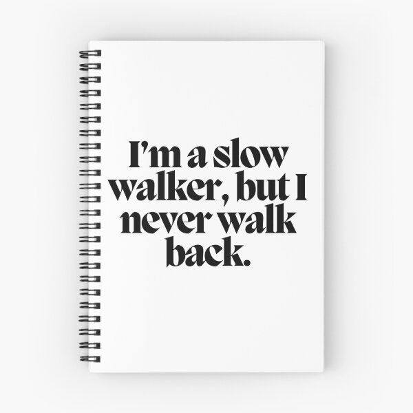 Item preview, I'm a slow walker, but I never walk back.  designed and sold by CharmStudio.