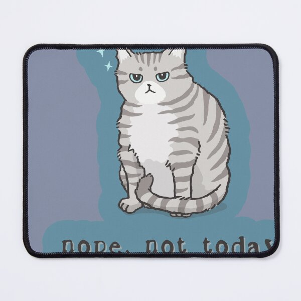 Item preview, NOPE, NOT TODAY Sarcastic Grey Tabby Cat designed and sold by SandriaSays.