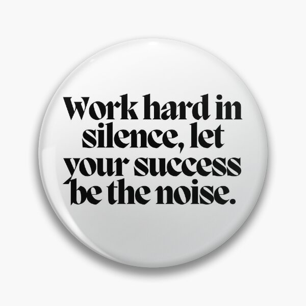 Item preview, Work hard in silence, let your success be the noise.  designed and sold by CharmStudio.