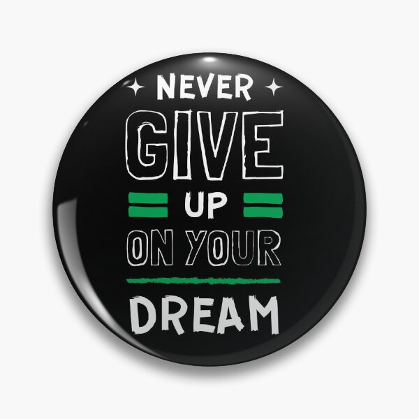 Item preview, Never Give Up On Your Dreams designed and sold by ChrisDKmerch.