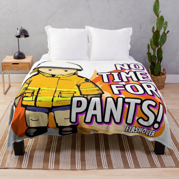 Item preview, NO TIME FOR PANTS! designed and sold by Flashover.