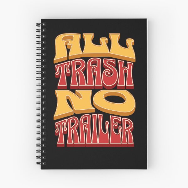 Item preview, All Trash No Trailer Funny Redneck White Trash Party Gear designed and sold by DynamicDesign.