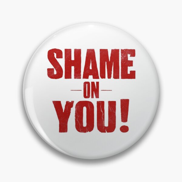Item preview, Shame On You designed and sold by Flirt-Teez.