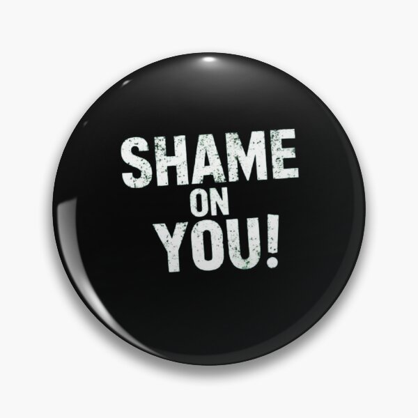 Item preview, Shame On You designed and sold by Flirt-Teez.