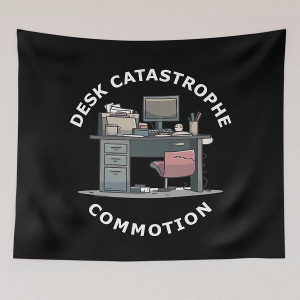 Item preview, Desk Catastrophe Commotion Funny Quote designed and sold by FWLKIT.