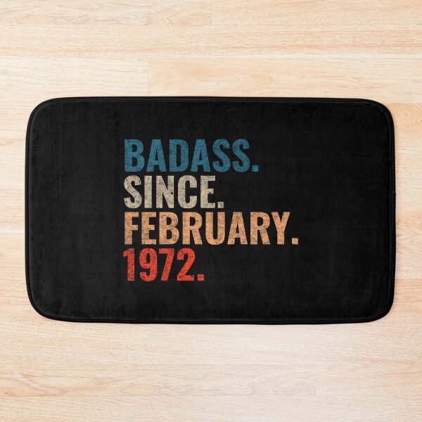Item preview, Badass since February 1972 Vintage 1972 February birthday gift distress design designed and sold by Teelogic.