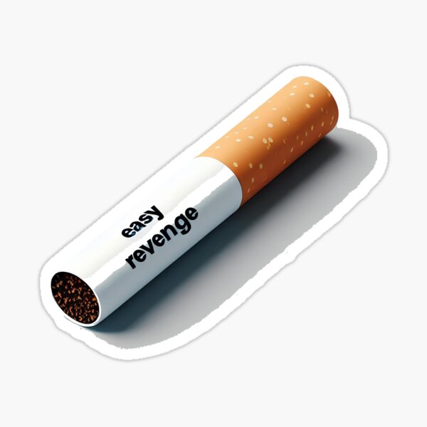 easy revenge cigarette Easy Revenge