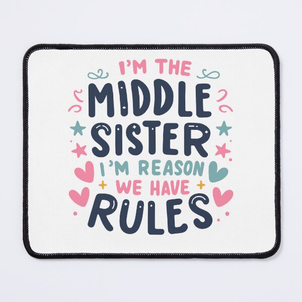 Item preview, Middle Sister Reason We Have Rules Matching Sibling Family designed and sold by Lollipoppastel.