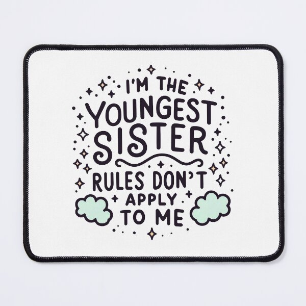 Item preview, Youngest Sister Rules Don't Apply to Me Matching Sibling designed and sold by Lollipoppastel.