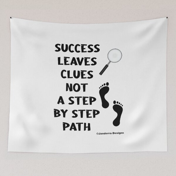 Item preview, Success leaves clues not a step by step path Personal Development Growth Principles designed and sold by JanderraDesigns.