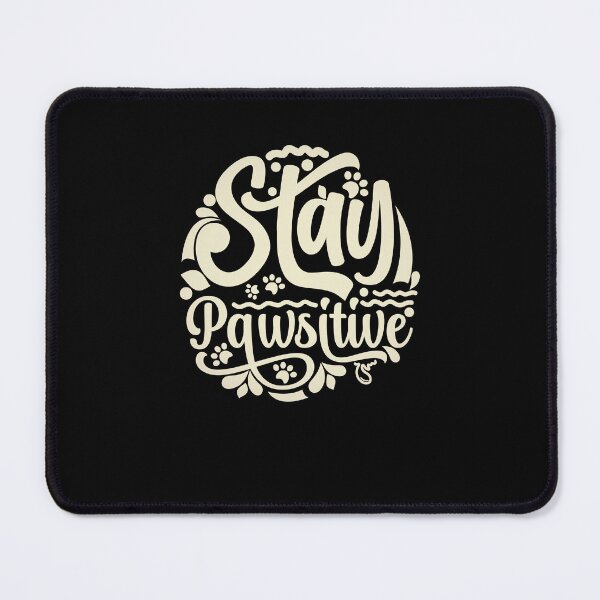 Item preview, Stay Pawsitive Dog Lovers Pet Gifts designed and sold by creativerooney.
